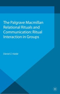 Imagen de portada: Relational Rituals and Communication 9780230393042