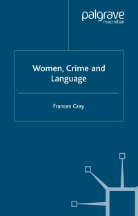 Imagen de portada: Women, Crime and Language 9781403916839