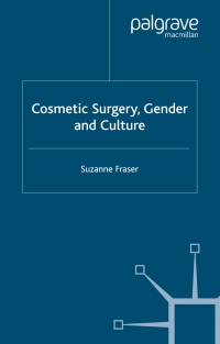 Cover image: Cosmetic Surgery, Gender and Culture 9781403912992