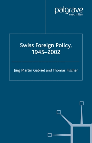 Imagen de portada: Swiss Foreign Policy, 1945-2002 1st edition 9781403912756