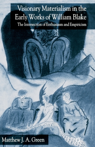 Cover image: Visionary Materialism in the Early Works of William Blake 9781403942319