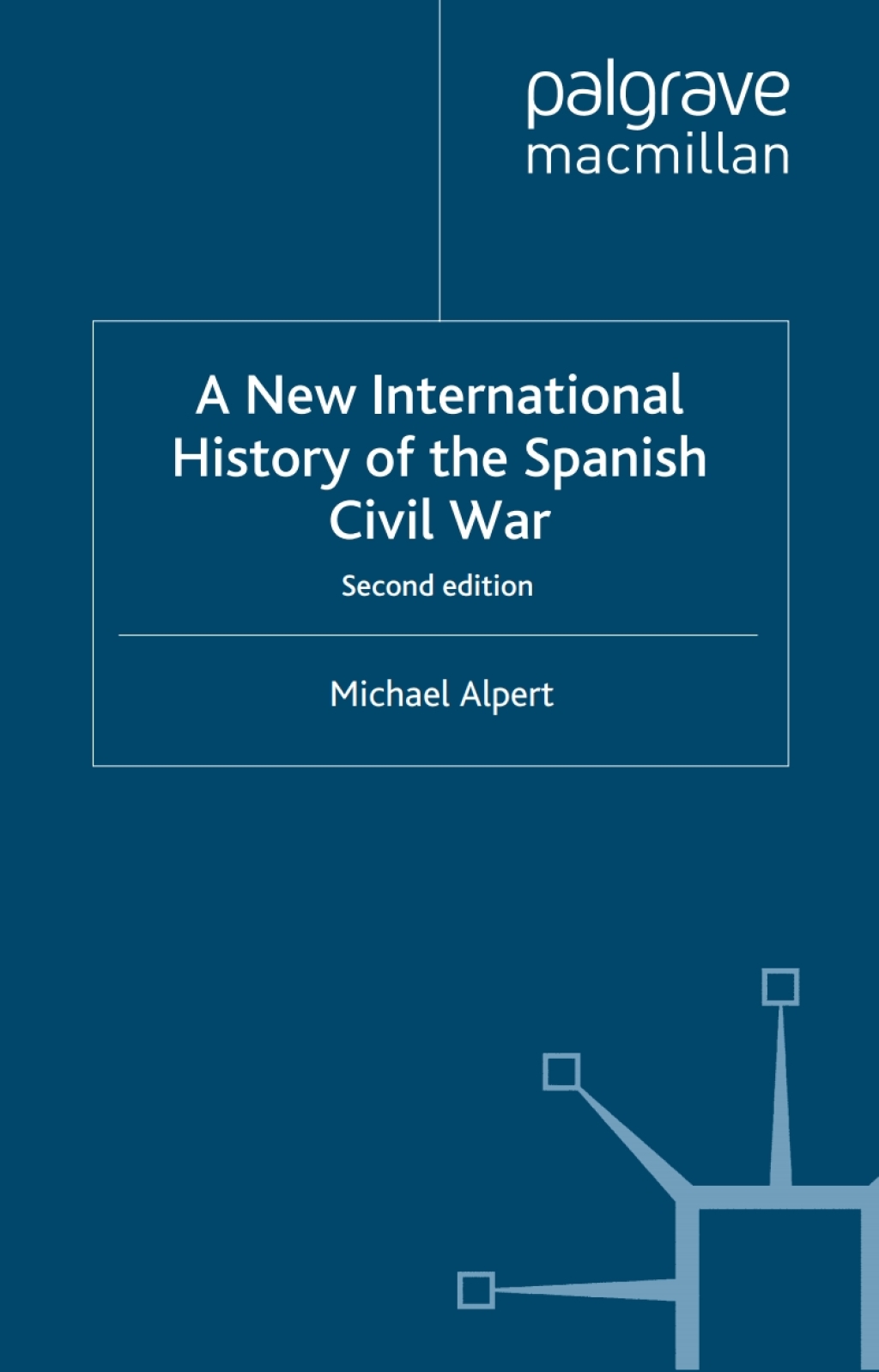 A New International History of the Spanish Civil War Second Edition 2nd Edition