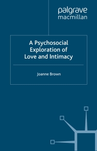 Cover image: A Psychosocial Exploration of Love and Intimacy 9781403995025