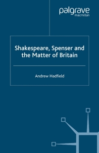 表紙画像: Shakespeare, Spenser and the Matter of Britain 9780333993132