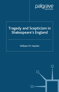 Imagen de portada: Tragedy and Scepticism in Shakespeare's England 9781403945983