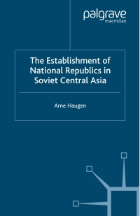 表紙画像: The Establishment of National Republics in Soviet Central Asia 9781403915719