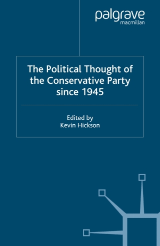 صورة الغلاف: The Political Thought of the Conservative Party since 1945 9781403949073