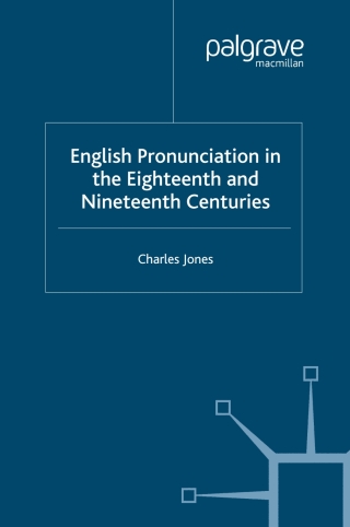 Imagen de portada: English Pronunciation in the Eighteenth and Nineteenth Centuries 9781403947239