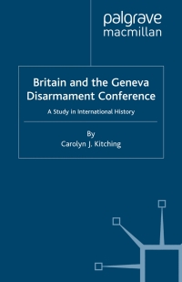 Cover image: Britain and the Geneva Disarmament Conference 9780333968505