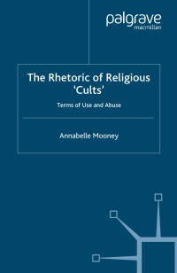 Titelbild: The Rhetoric of Religious Cults 9781403942852