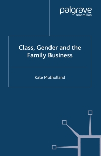 表紙画像: Class, Gender and the Family Business 9780333793367