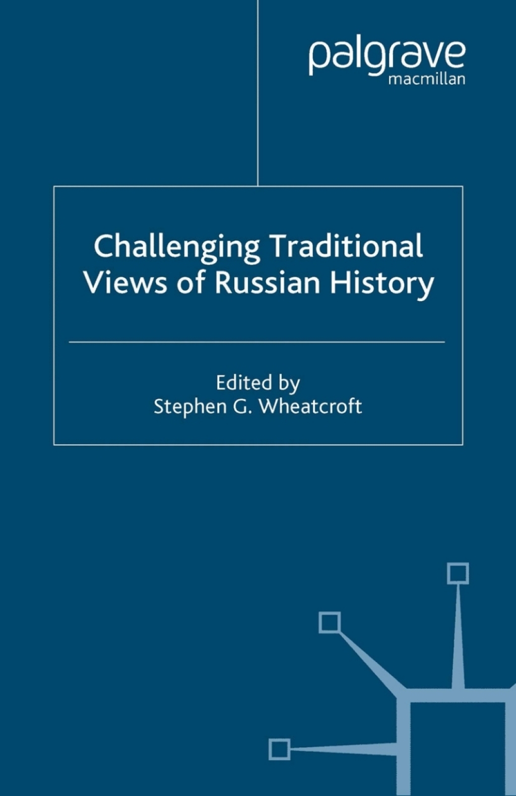 Challenging Traditional Views of Russian History 1st Edition