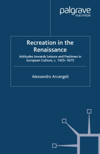 صورة الغلاف: Recreation in the Renaissance 9780333984536