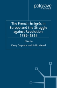 Imagen de portada: The French Emigres in Europe and the Struggle against Revolution, 1789-1814 9780333744369