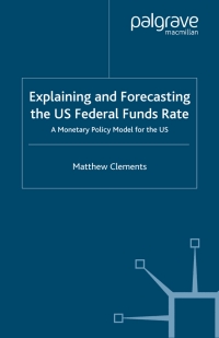Omslagafbeelding: Explaining and Forecasting the US Federal Funds Rate 9781403933331