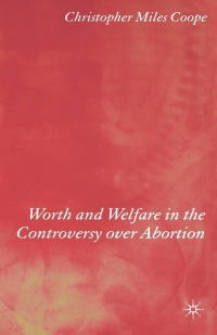 Titelbild: Worth and Welfare in the Controversy over Abortion 9780333760185