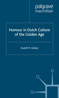 صورة الغلاف: Humour in Dutch Culture of the Golden Age 9780333746745