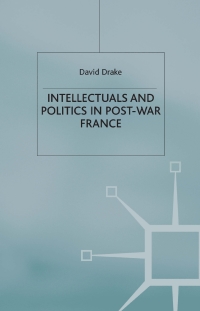 表紙画像: Intellectuals and Politics in Post-War France 9780333778081