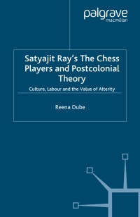 Cover image: Satyajit Ray's The Chess Players and Postcolonial Film Theory 9781349523535