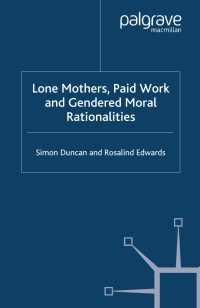 Cover image: Lone Mothers, Paid Work and Gendered Moral Rationalitie 9780333644522