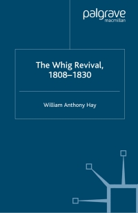 صورة الغلاف: The Whig Revival, 1808-1830 9781403917713