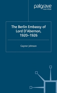 Cover image: The Berlin Embassy of Lord D'Abernon, 1920-1926 9780333945490