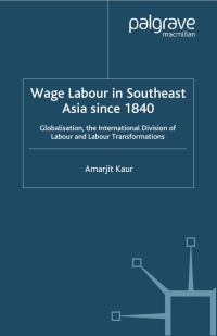 Cover image: Wage Labour in Southeast Asia Since 1840 9780333736968