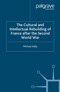 Imagen de portada: The Cultural and Intellectual Rebuilding of France After the Second World War 9781403933768