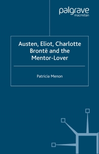 Imagen de portada: Austen, Eliot, Charlotte Bronte and the Mentor-Lover 9781403902597