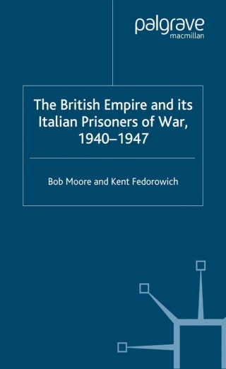 Imagen de portada: The British Empire and its Italian Prisoners of War, 1940–1947 9780333738924