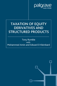 صورة الغلاف: The Taxation of Equity Derivatives and Structured Products 1st edition 9781403903396