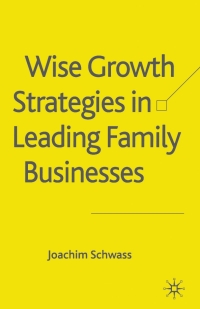 صورة الغلاف: Wise Growth Strategies in Leading Family Businesses 9781403994165
