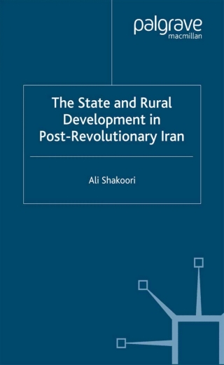 Cover image: State and Rural Development in the Post-Revolutionary Iran 9780333776131