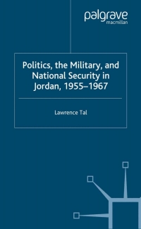 Imagen de portada: Politics, the Military and National Security in Jordan, 1955-1967 9780333963982