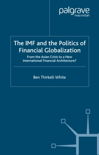 Imagen de portada: The IMF and the Politics of Financial Globalization 9781403920782