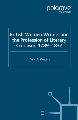 Cover image: British Women Writers and the Profession of Literary Criticism, 1789-1832 9781403936264