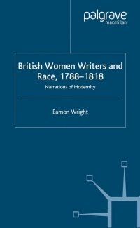 Cover image: British Women Writers and Race, 1788-1818 9781403945495