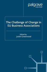 Cover image: The Challenge of Change in EU Business Associations 1st edition 9781403906533