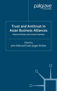 Cover image: Trust and Antitrust in Asian Business Alliances 9781349512676