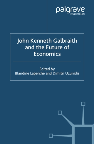 Cover image: John Kenneth Galbraith and the Future of Economics 1st edition 9781403996169