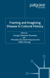 صورة الغلاف: Framing and Imagining Disease in Cultural History 1st edition 9781403912923
