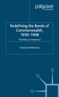 Omslagafbeelding: Redefining the Bonds of Commonwealth, 1939-1948 9780333980941