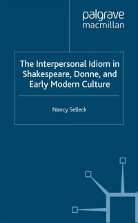 Titelbild: The Interpersonal Idiom in Shakespeare, Donne, and Early Modern Culture 9781403999061
