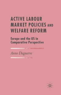 صورة الغلاف: Active Labour Market Policies and Welfare Reform 9781403988300