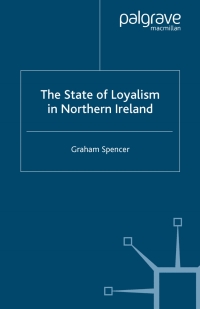 صورة الغلاف: The State of Loyalism in Northern Ireland 9781403989758