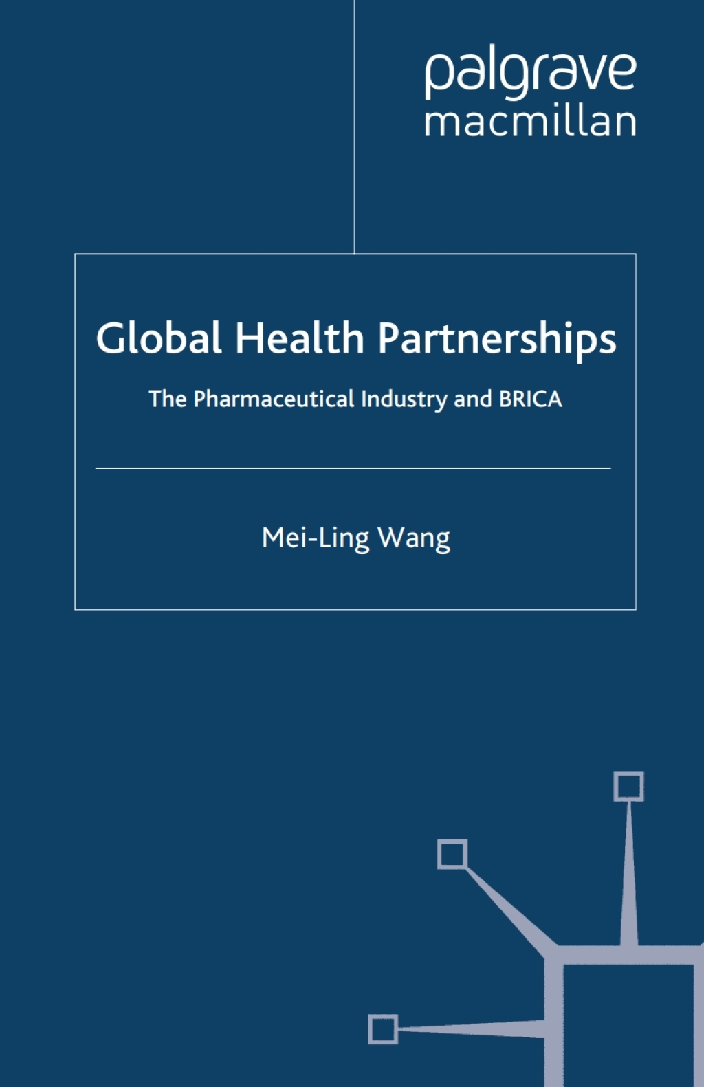 Global Health Partnerships The Pharmaceutical Industry and BRICA