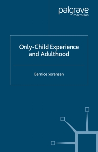 表紙画像: Only-Child Experience and Adulthood 9780230521018