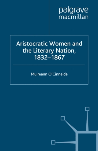 Imagen de portada: Aristocratic Women and the Literary Nation, 1832-1867 9781349361113