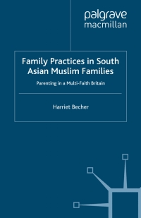 Cover image: Family Practices in South Asian Muslim Families 9781349361724
