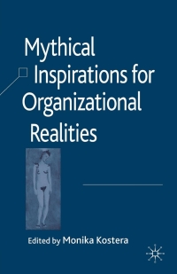 Cover image: Mythical Inspirations for Organizational Realities 9780230515734